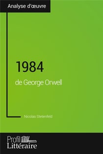 1984 de George Orwell : approfondissez votre lecture des romans classiques et et modernes avec Profil-Litteraire.fr