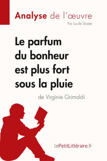 Le parfum du bonheur est plus fort sous la pluie de Virginie Grimaldi