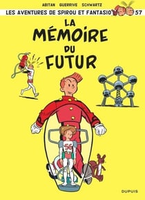 Spirou et Fantasio Tome 57 : La mémoire du futur