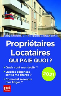 Propriétaires locataires - qui paie quoi ? (édition 2021)