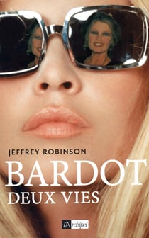 Bardot - 2 vies