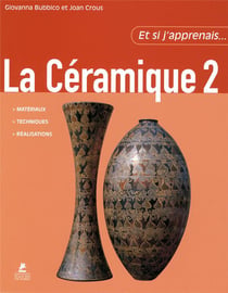 ET SI J'APPRENAIS Tome 21 : la céramique Tome 2