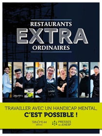Restaurants extraordinaires - travailler avec un handicap mental, c'est possible !
