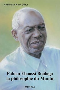 Fabien eboussi boulaga, la philosophie du muntu