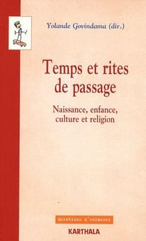 Temps et rites de passage. Naissance, enfance, culture et religion