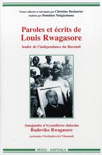 Paroles et écrits de Louis Rwagasore, leader de l'indépendance du Burundi