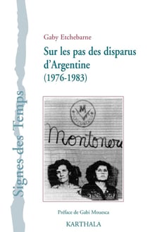 Sur les pas des disparus d'Argentine (1976-1983)