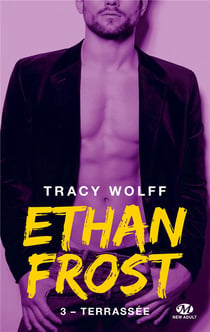 Ethan Frost Tome 3 : terrassée