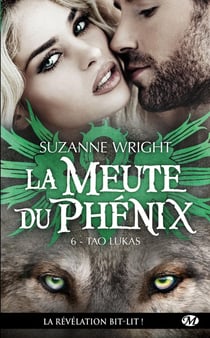 La meute du Phénix Tome 6 : Tao Lukas