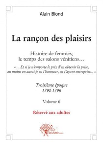 La rancon des plaisirs, volume 6 - troisieme epoque, 1790-1795