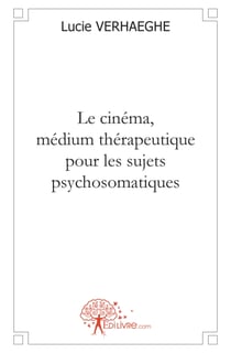 Le cinéma, médium thérapeutique pour les sujets psychosomatiques