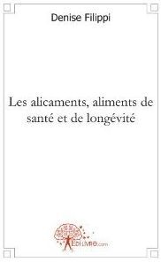 Les alicaments, aliments de santé et de longévité