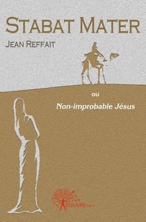 Stabat mater - ou non-improbable jésus