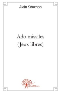 Ado missiles (jeux libres)