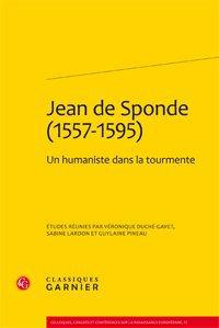 Jean de Sponde (1557-1595) - un humaniste dans la tourmente