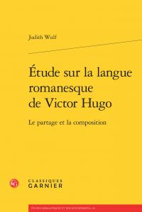 Étude sur la langue romanesque de Victor Hugo - le partage et la composition