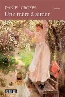 Une mère à aimer