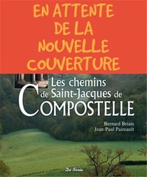 Les chemins de Saint-Jacques de Compostelle