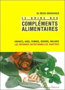 Compléments alimentaires - le guide