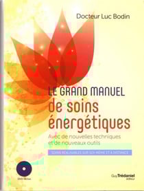 Soins énergétiques le grand livre pour comprendre, pratiquer, se perfectionner