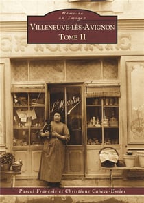 Villeneuve-les-Avignon Tome 2