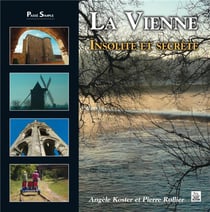 La vienne insolite et secrète