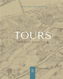 Tours, portrait d'une ville