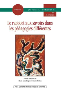 Le Rapport aux savoirs dans les pédagogies différentes