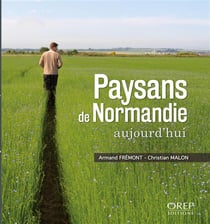 Paysans de normandie d'aujourd'hui