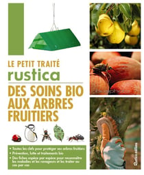 Le petit traité rustica des soins bio aux arbres fruitiers
