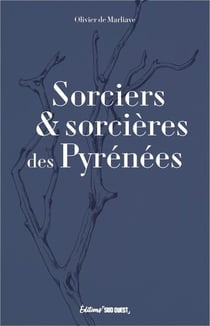 Sorciers & sorcières des Pyrénées