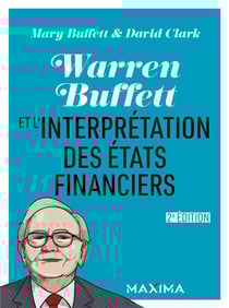 Warren Buffett et l'interprétation des états financiers (2e édition)