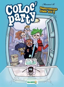 Coloc'party Tome 1 - bienvenue chez toi !