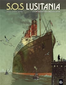 S.O.S. Lusitania Tome 1 : la croisière des orgueilleux