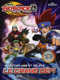 Beyblade - metal fusion : invite tes amis et relève le grand défi