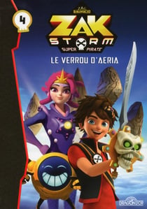Zak Storm Tome 4 : le verrou d'Aeria