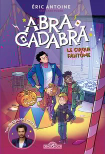 Abracadabra Tome 2 : le cirque fantôme