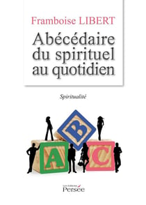 Abécédaire du spirituel au quotidien