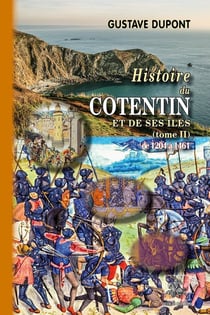Histoire du Cotentin & de ses îles Tome 2 - de 1205 à 1461