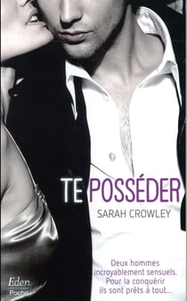 Te posséder