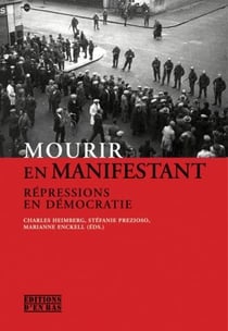 Mourir en manifestant - répressions en démocratie