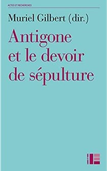 Antigone ou le devoir de sepulture