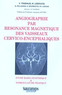 Angiographie par resonance magnetique des vaisseaux cervivo encephaliques