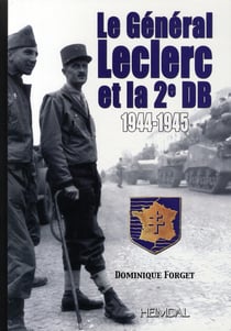Le général leclerc et la 2ème db 1944-1945