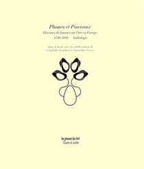 Plumes et pinceaux : discours de femmes sur l'art en Europe (1750-1850) Tome 2 : anthologie