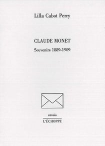 Claude Monet,Souvenirs : 1889-1909