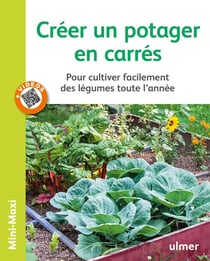 Créer un potager en carrés - pour cultiver facilement des légumes toute l'année