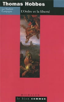 Thomas hobbes: l'ordre et la liberte