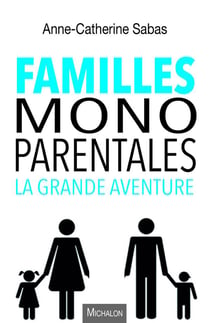 Familles monoparentales - la grande aventure