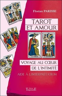 Tarot et amour : voyage au coeur de l'intimité